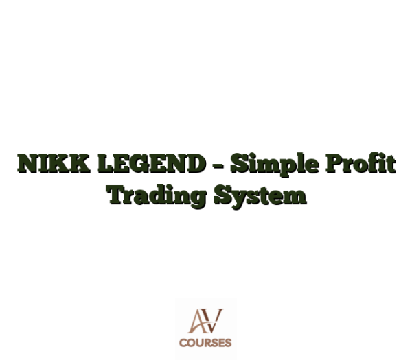 NIKK LEGEND - Simple Profit Trading System