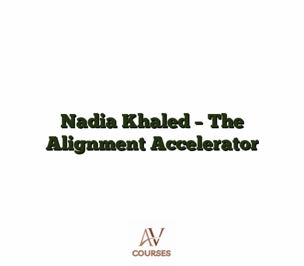Nadia Khaled - The Alignment Accelerator
