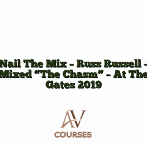 Nail The Mix - Russ Russell - Mixed "The Chasm" - At The Gates 2019