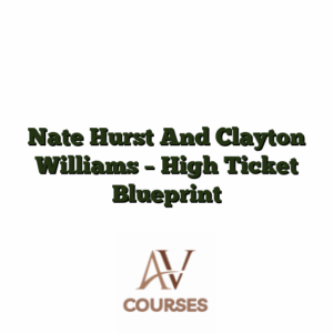 Nate Hurst And Clayton Williams - High Ticket Blueprint
