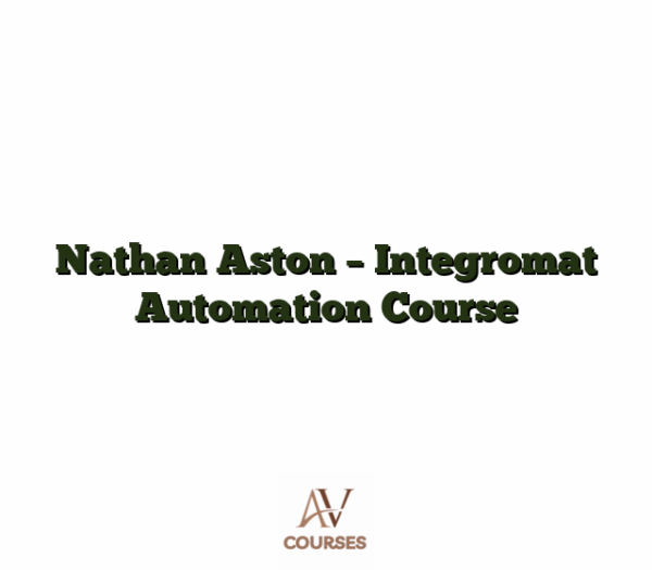 Nathan Aston - Integromat Automation Course