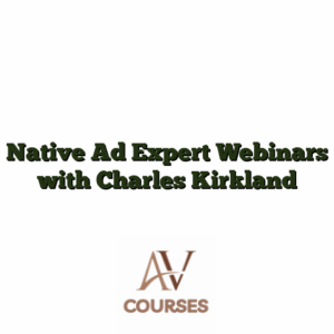 Native Ad Expert Webinars with Charles Kirkland