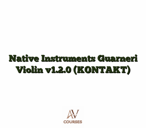 Native Instruments Guarneri Violin v1.2.0 (KONTAKT)