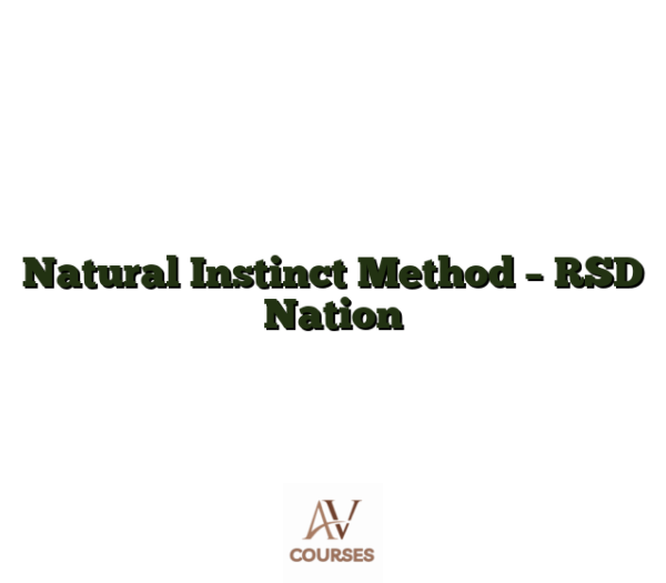 Natural Instinct Method - RSD Nation
