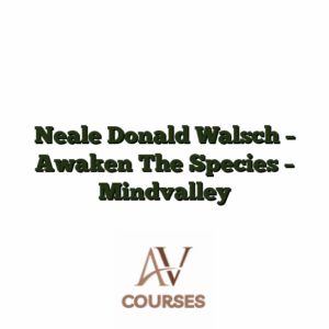 Neale Donald Walsch - Awaken The Species - Mindvalley
