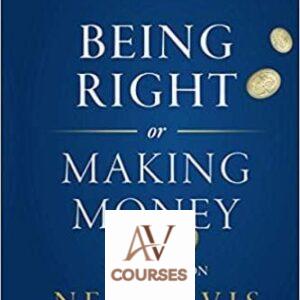 Being Right or Making Money