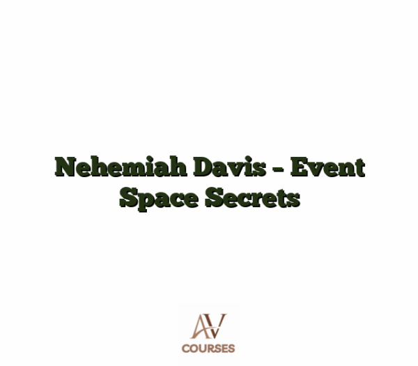 Nehemiah Davis - Event Space Secrets