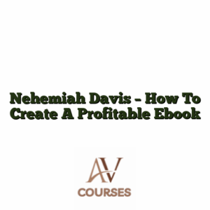 Nehemiah Davis - How To Create A Profitable Ebook