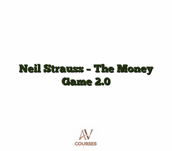 Neil Strauss - The Money Game 2.0