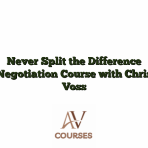 Never Split the Difference Negotiation Course with Chris Voss