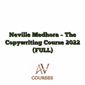 Neville Medhora - The Copywriting Course 2022 (FULL)