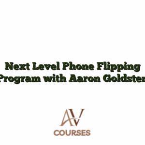 Next Level Phone Flipping Program with Aaron Goldsten