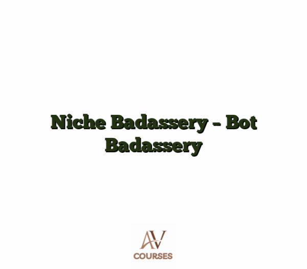 Niche Badassery - Bot Badassery