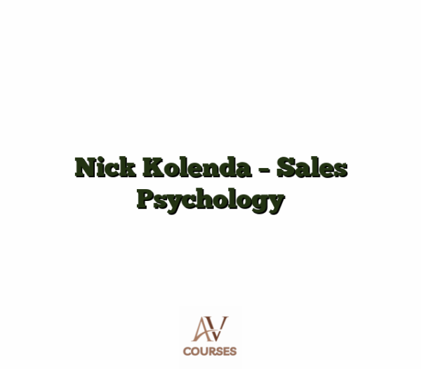 Nick Kolenda - Sales Psychology