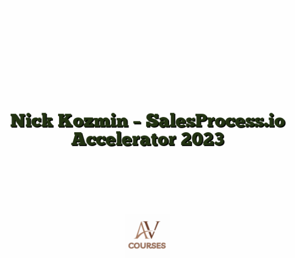 Nick Kozmin - SalesProcess.io Accelerator 2023