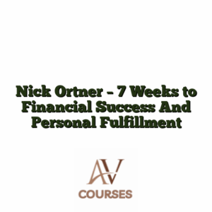 Nick Ortner - 7 Weeks to Financial Success And Personal Fulfillment