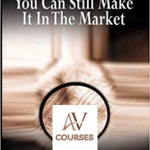 You Can Still Make It In The Market