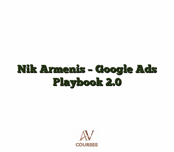 Nik Armenis - Google Ads Playbook 2.0