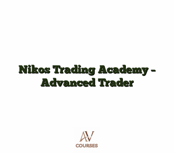 Nikos Trading Academy - Advanced Trader