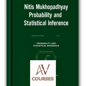 Nitis Mukhopadhyay – Probability and Statistical Inference
