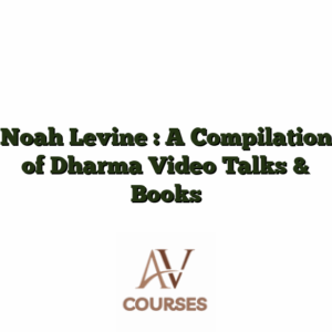 Noah Levine : A Compilation of Dharma Video Talks & Books