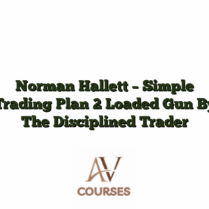 Norman Hallett - Simple Trading Plan 2 Loaded Gun By The Disciplined Trader