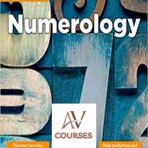 Numerology: Make Predictions and Decisions Based on the Power of Numbers
