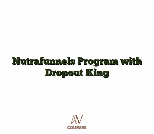 Nutrafunnels Program with Dropout King