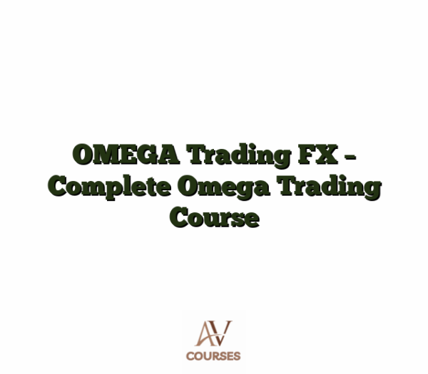 OMEGA Trading FX - Complete Omega Trading Course