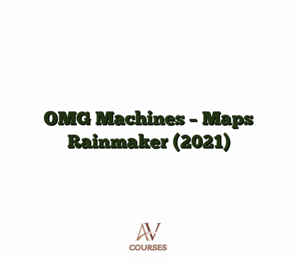 OMG Machines - Maps Rainmaker (2021)