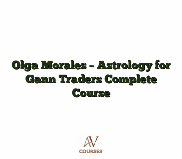 Olga Morales - Astrology for Gann Traders Complete Course