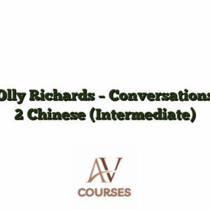 Olly Richards - Conversations 2 Chinese (Intermediate)