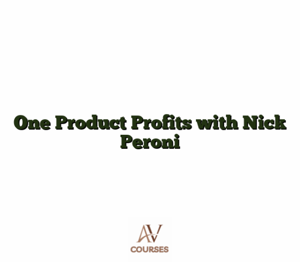 One Product Profits with Nick Peroni