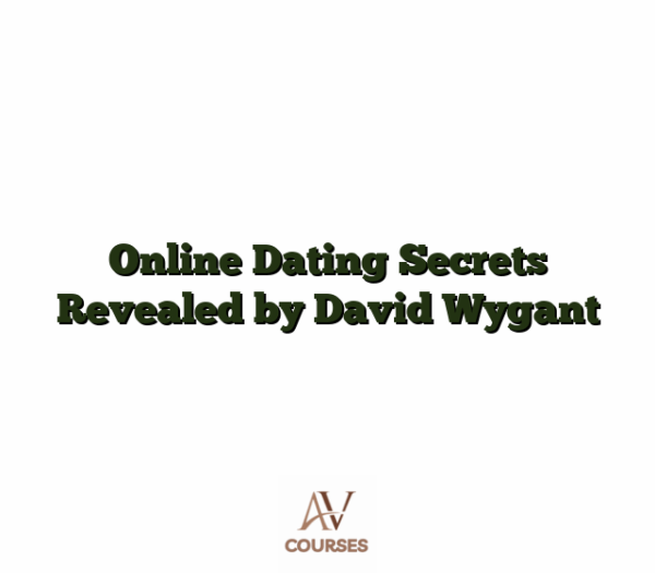 Online Dating Secrets Revealed by David Wygant