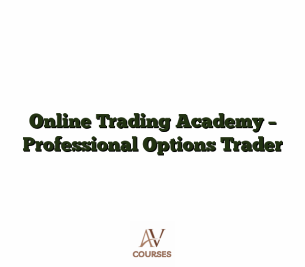 Online Trading Academy - Professional Options Trader