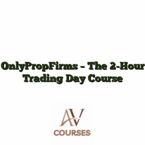 OnlyPropFirms - The 2-Hour Trading Day Course