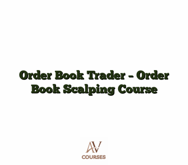 Order Book Trader - Order Book Scalping Course