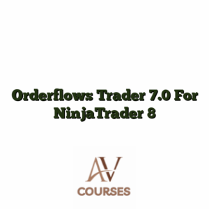Orderflows Trader 7.0 For NinjaTrader 8