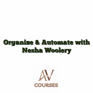 Organize & Automate with Nesha Woolery
