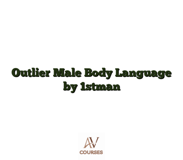 Outlier Male Body Language by 1stman
