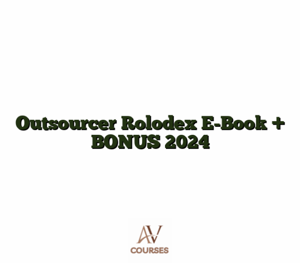 Outsourcer Rolodex E-Book + BONUS 2024