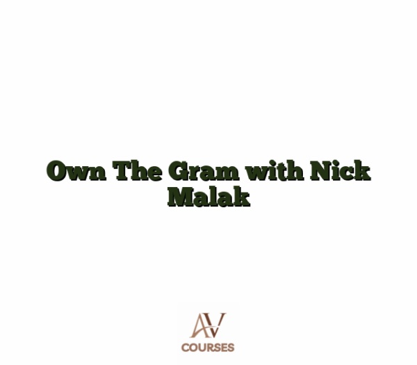 Own The Gram with Nick Malak