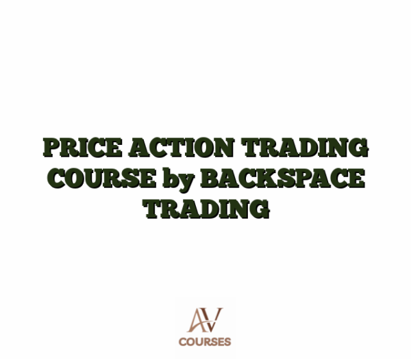 PRICE ACTION TRADING COURSE by BACKSPACE TRADING
