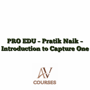 PRO EDU - Pratik Naik - Introduction to Capture One