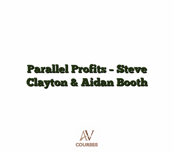 Parallel Profits - Steve Clayton & Aidan Booth