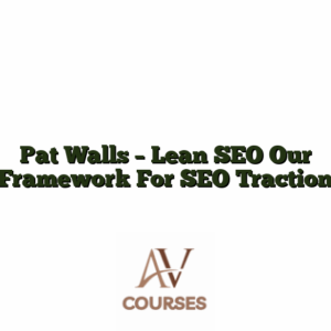 Pat Walls - Lean SEO Our Framework For SEO Traction