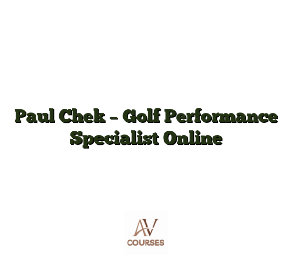 Paul Chek - Golf Performance Specialist Online