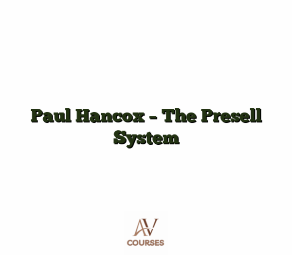 Paul Hancox - The Presell System