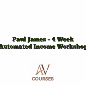 Paul James - 4 Week Automated Income Workshop