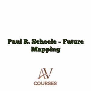Paul R. Scheele - Future Mapping
